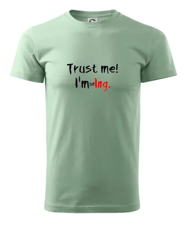 Trust me I´m an Ing. / Věř mi jsem Ing.