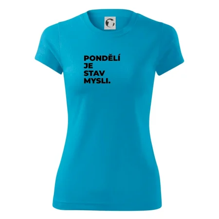 PONDĚLÍ JE STAV MYSLI.