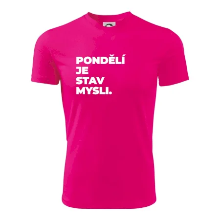 PONDĚLÍ JE STAV MYSLI.