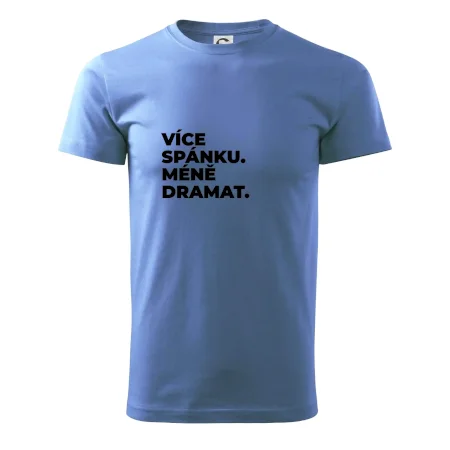 VÍCES PÁNKU. MÉNĚ DRAMAT.