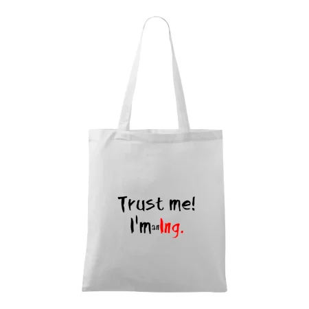 Trust me I´m an Ing. / Věř mi jsem Ing.