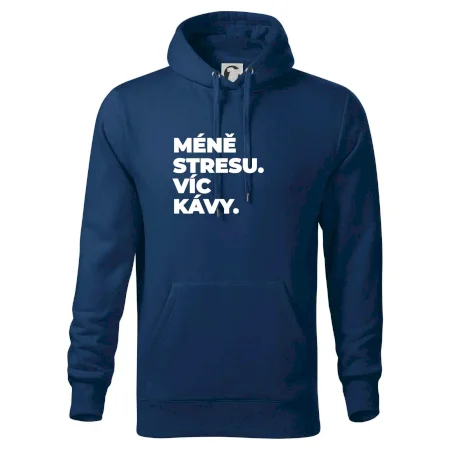 MÉNĚ STRESU.VÍC KÁVY.