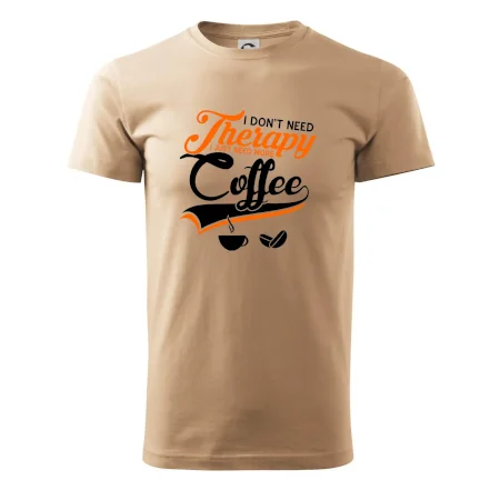 I don't need therapy coffee