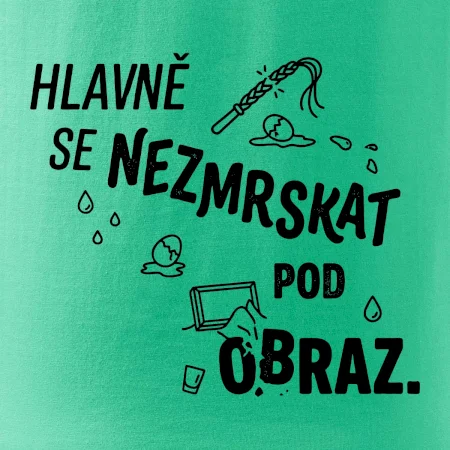 Hlavně se nezmrskat pod obraz