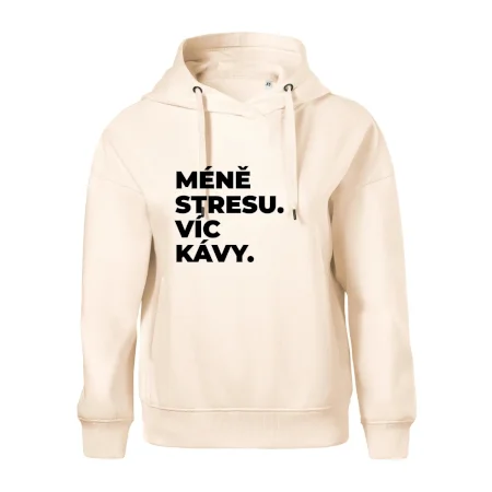 MÉNĚ STRESU.VÍC KÁVY.