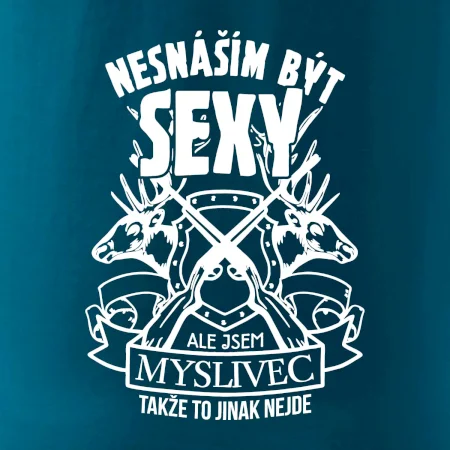 Nesnáším být sexy - myslivec