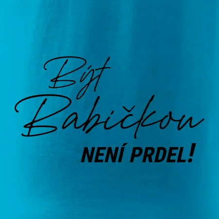 Být babičkou není prdel