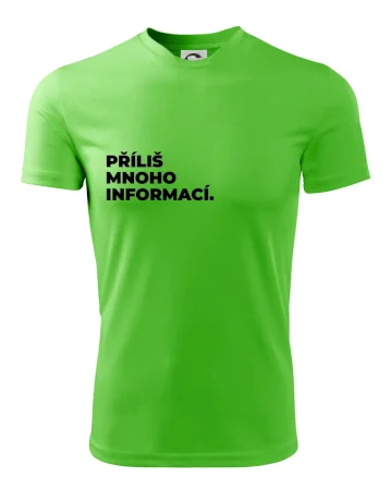 PŘÍLIŠ MNOHO INFORMACÍ.