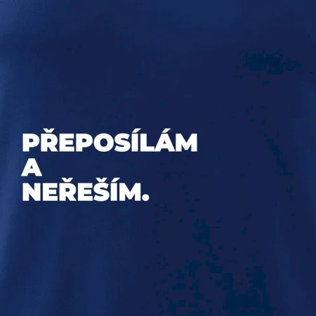 PŘEPOSÍLÁM A NEŘEŠÍM.
