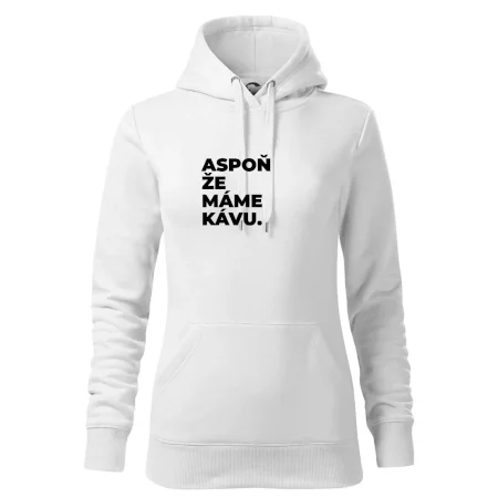 ASPOŇ ŽE MÁME KÁVU.