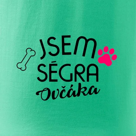 Jsem ségra Ovčáka
