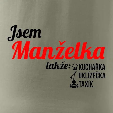 Jsem manželka-uklizečka-kuchařka-taxík
