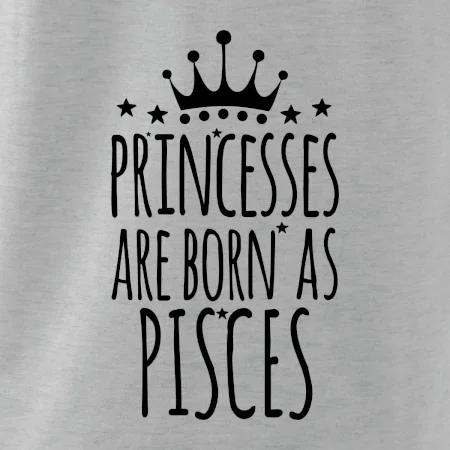 Princesses are born as Pisces - Ryby