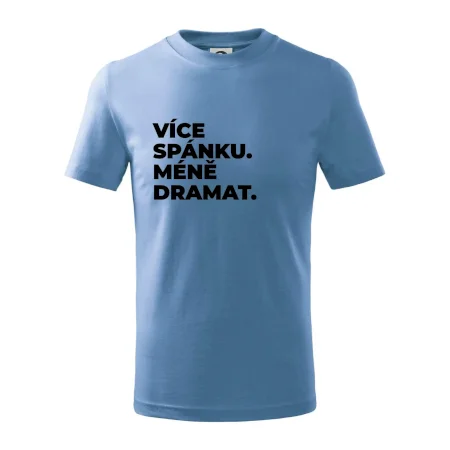 VÍCES PÁNKU. MÉNĚ DRAMAT.