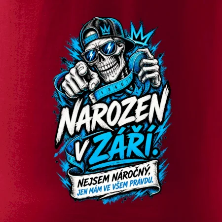 Narozen v září. Nejsem náročný, jen mám ve všem pravdu