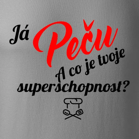 Já peču - tvoje superschopnost? šikmý nápis