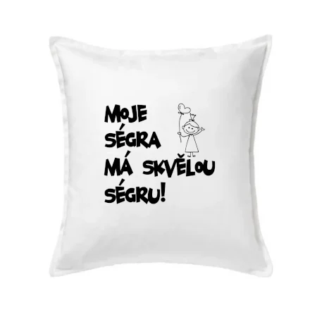 Moje ségra má skvělou ségru