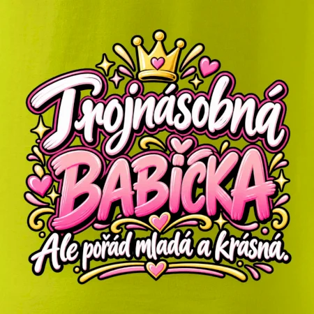 Trojnásobná babička Ale pořád mladá a krásná