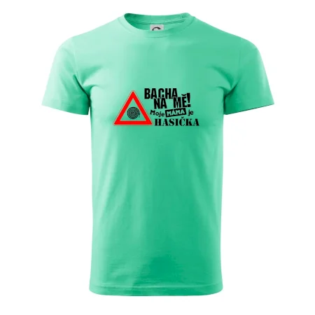Bacha na mě! Moje máma je hasička