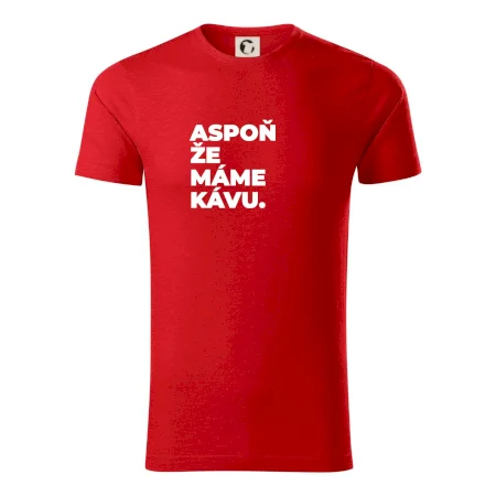 ASPOŇ ŽE MÁME KÁVU.
