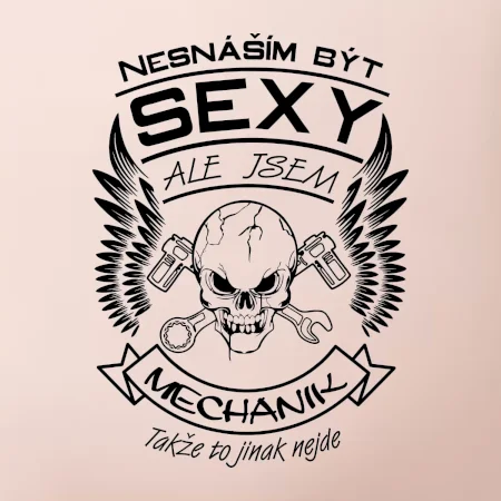 Nesnáším být sexy - mechanik