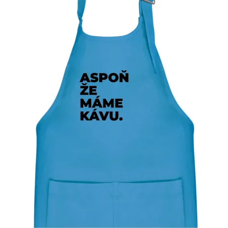 ASPOŇ ŽE MÁME KÁVU.