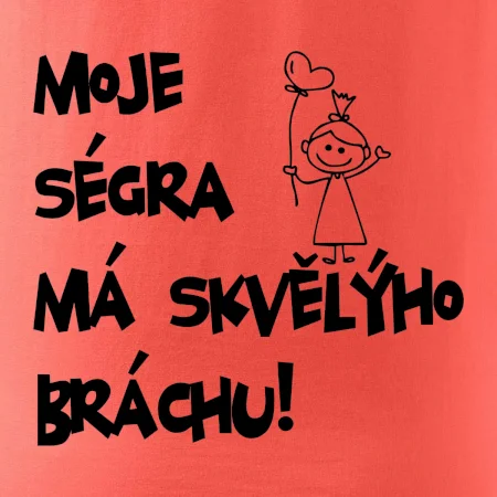 Můj brácha má skvělou ségru / Moje ségra má skvělýho bráchu