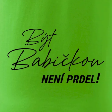 Být babičkou není prdel