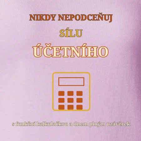 Nikdy nepodceňuj sílu účetního