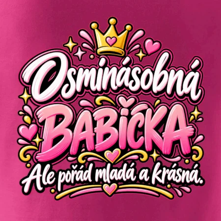 Osminásobná babička Ale pořád mladá a krásná