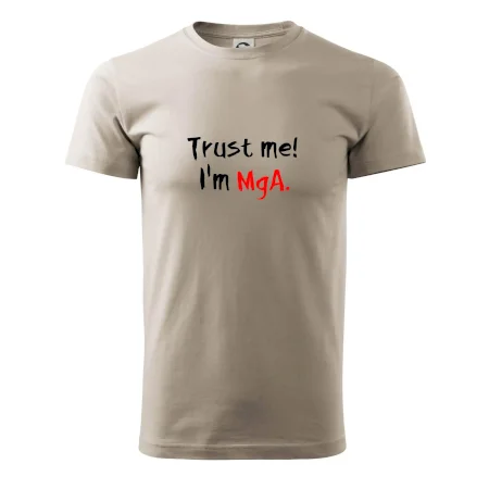 Trust me I´m  MgA. / Věř mi jsem MgA.