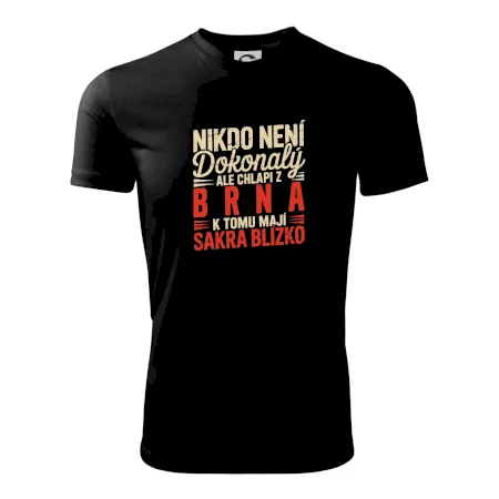 Nikdo není dokonalý ale chlapi z Brna k tomu mají sakra blízko