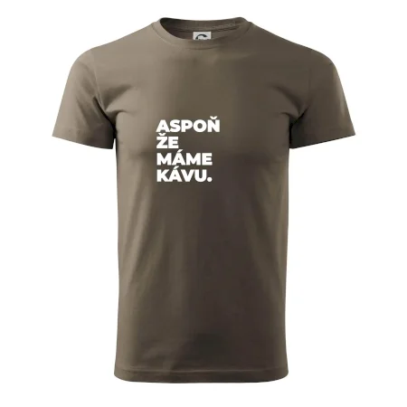 ASPOŇ ŽE MÁME KÁVU.