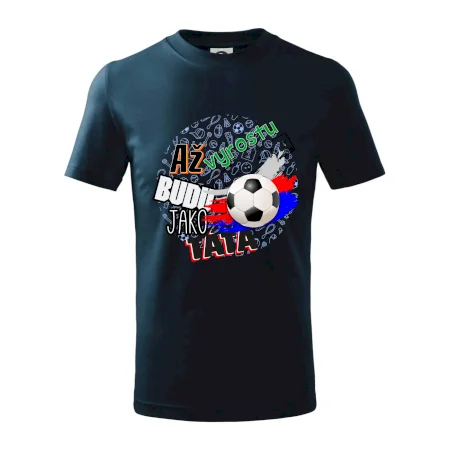 Až vyrostu budu jako táta - fotbalista