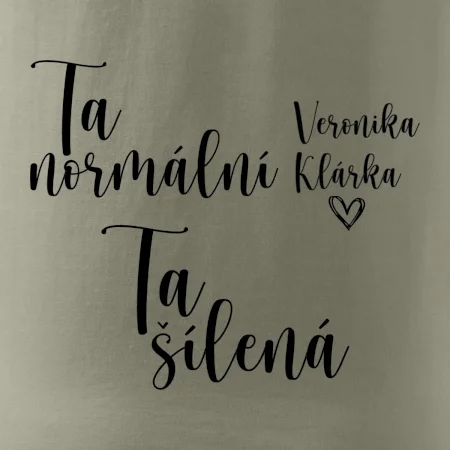 Párové mikiny Ta normální - Ta šílená (Velký nápis a vaše jména na rukávu)