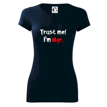 Trust me I´m  Mgr. / Věř mi jsem Magistr.