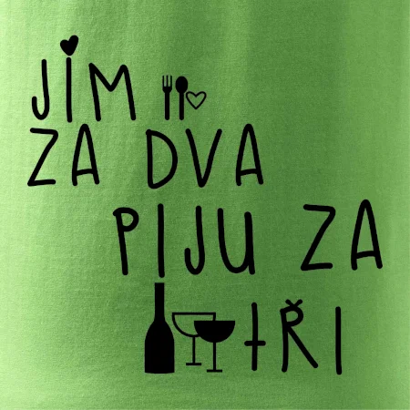 Jím za dva / Piju za tři