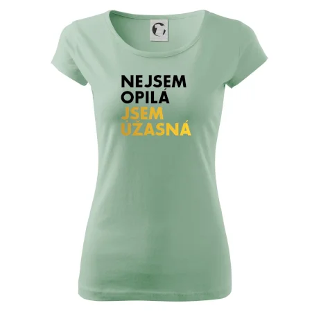 Nejsem opilý jsem úžasná