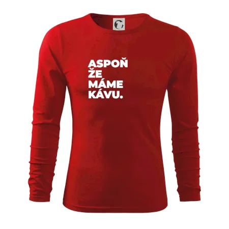 ASPOŇ ŽE MÁME KÁVU.