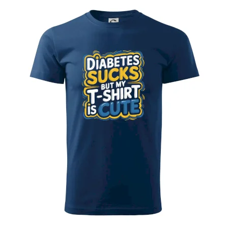 Diabetes sucks but my t-shirt is cute
