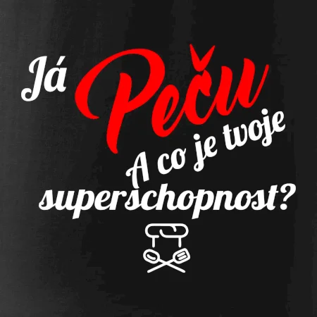 Já peču - tvoje superschopnost? šikmý nápis