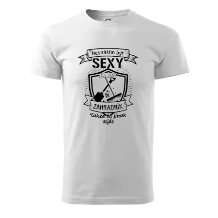 Nesnáším být sexy zahradník