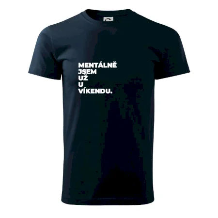MENTÁLNĚ JSEM UŽ U VÍKENDU.