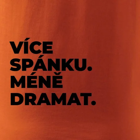 VÍCES PÁNKU. MÉNĚ DRAMAT.