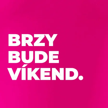 BRZY BUDE VÍKEND.