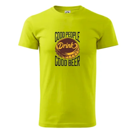 Good People Drink good Beer