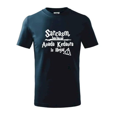 Harry - Sarcasm, because Avada Kedavra is illegal