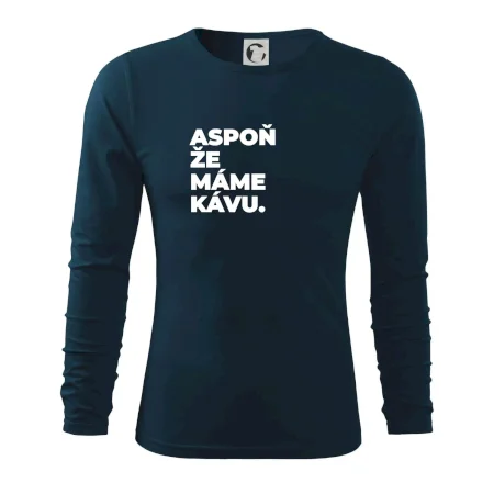 ASPOŇ ŽE MÁME KÁVU.