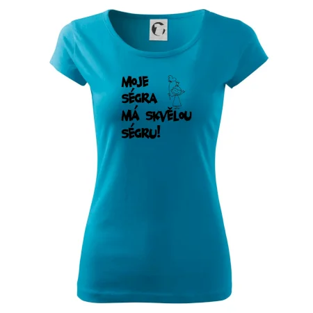 Moje ségra má skvělou ségru