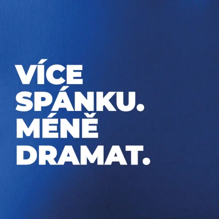 VÍCES PÁNKU. MÉNĚ DRAMAT.